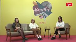 Aktorki "Sexify": faceci obowiązkowo muszą zobaczyć ten serial!