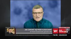 Kleszcze atakują. Dr Grzesiowski podpowiada, jak sobie z nimi radzić