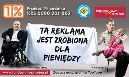 Tą reklamą nie odwrócimy biegu historii większości pacjentów w hospicjach...