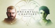 Kolejna księga Dreamfall Chapters pojawi się na wirtualnych półkach lada dzień