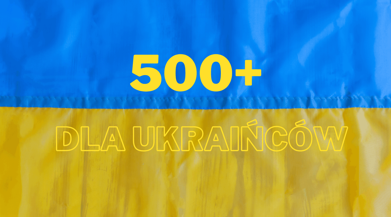 Uchodźcy z Ukrainy uzyskają dostęp do 500+ i RKO