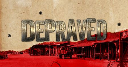 Depraved - trudy życia na Dzikim Zachodzie