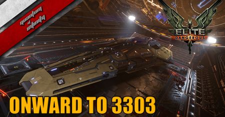 Elite: Dangerous - Onward to 3303