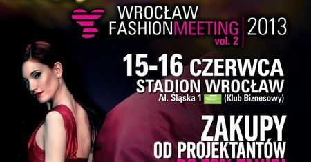 Gwiazdy mody, sceny i ekranu spotkają się podczas Wrocław Fashion Meeting