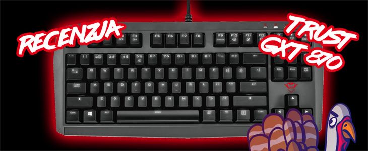 Klawiatura mechaniczna Trust GXT 870 - recenzja sprzętu