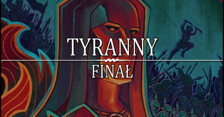 Ciekawi zakończenia Tyranny?