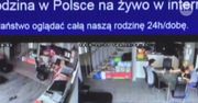 Pokazywali swoją rodzinę 24/h w internecie