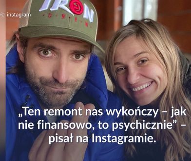 Gwiazdy remontują swoje domy. Kosztuje je to dużo wysiłku