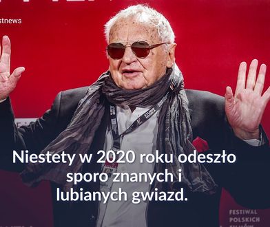 Oni odeszli w 2020 roku