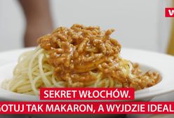 Sekret Włochów. Ugotuj tak makaron, a wyjdzie idealny