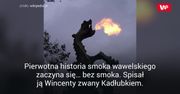 Najstarsza legenda o smoku wawelskim. Współczesna to przy niej grzeczna bajka