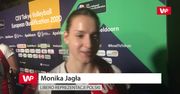 Kwalifikacje olimpijskie Tokio 2020. Monika Jagła: Wierzę, że wygramy z Turczynkami
