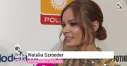 Natalia Szroeder: "Jestem ambitna, stawiam sobie wysoko poprzeczkę"