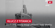 Klucz z Titanica. Klucz, który zmienił los statku