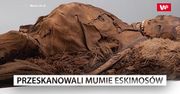 Przeskanowali mumie Eskimosów