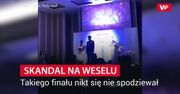 Skandal na weselu. Takiego finału nikt się nie spodziewał