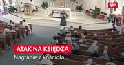 Atak na księdza. Nagranie z kościoła