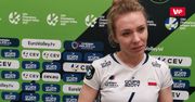 Liga Mistrzyń. Marlena Kowalewska: MVP? Dla całej drużyny