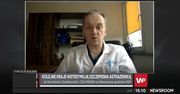 Dr Konstanty Szułdrzyński o niepożądanych odczynach poszczepiennych po szczepionce AstraZeneca