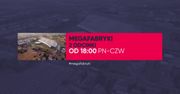 "Megafabryki" w Telewizji WP