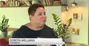 Dorota Wellman: Najważniejsze jest towarzystwo