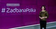 Nowy cykl WP Kobieta. Rusza #ZadbanaPolka