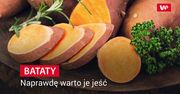 Bataty - naprawdę warto je jeść