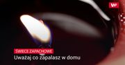 Świecie zapachowe. Uważaj co zapalasz w domu
