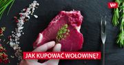 Jak kupować wołowinę?
