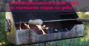 5 rzeczy, które zawsze robiłeś źle na grillu