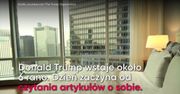 Wszytko co chcielibyście wiedzieć o Donaldzie Trumpie, ale boicie się zapytać
