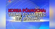 Korea Północna: Trump to starzec bez rozumu