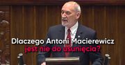 Antoni Macierewicz nie do usunięcia. Oto 7 powodów