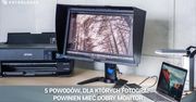 5 powodów, dla których fotograf powinien mieć dobry monitor - Fotoblogia.pl