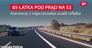85-latka pod prąd na S3