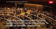 Amnesty International apeluje do ONZ. To już nie tylko fantastyka naukowa, a realne zagrożenie