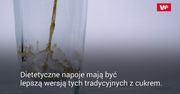 Dietetyczny napój bez cukru. Co się dzieje, kiedy go wypijesz?