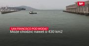 San Francisco znajdzie się pod wodą?