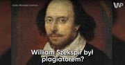 Czy William Szekspir był plagiatorem?