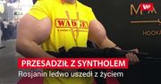 Rosjanin przedawkował synthol. Ledwo uszedł z życiem