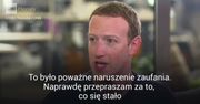 Zuckerberg przeprosił wszystkich użytkowników. "Jest mi naprawdę przykro"