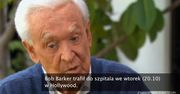 Bob Barker trafił do szpitala
