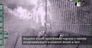 Rosjanie publikują nagrania z operacji w Syrii