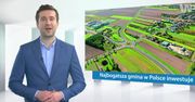 #dziejesiewbiznesie: Najbogatsza gmina w Polsce inwestuje