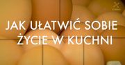 Triki żywieniowe, które z pewnością przydadzą się w kuchni