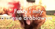 Fakty i mity o mięsie drobiowym