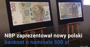 Nowy banknot 500 zł. Zobacz, jak będzie wyglądał