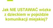 Jak NIE ustawiać wózka w autobusie [01]