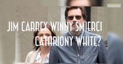 Jim Carrey winny śmierci Cathriony White?