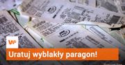 Co zrobić, gdy paragon wypłowieje?
